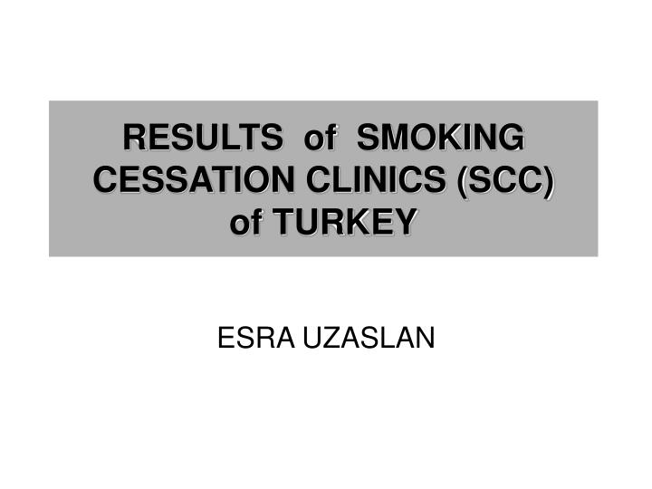 results of smoking cessation clinics scc of turkey