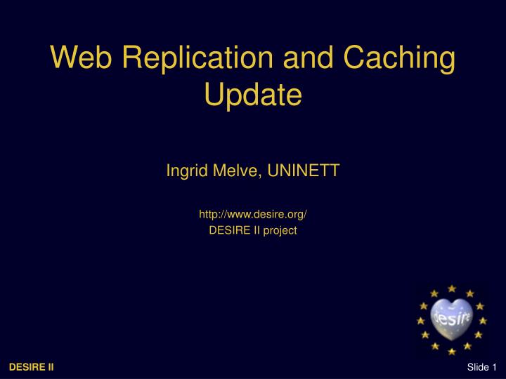 web replication and caching update