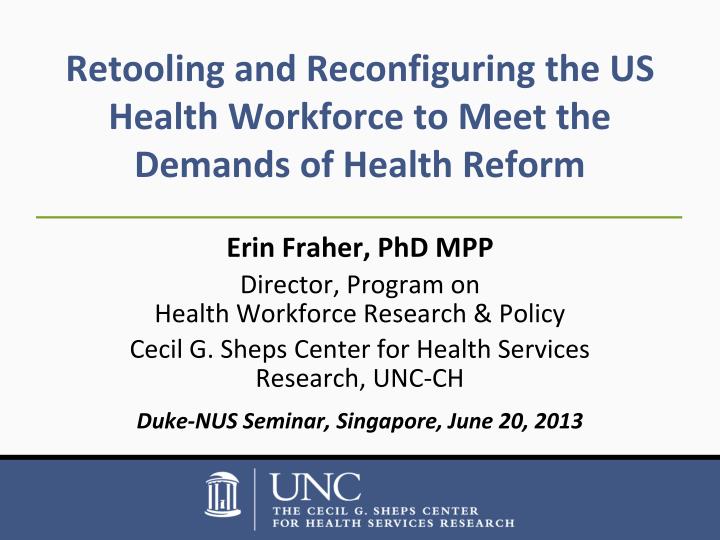 retooling and reconfiguring the us health workforce to meet the demands of health reform