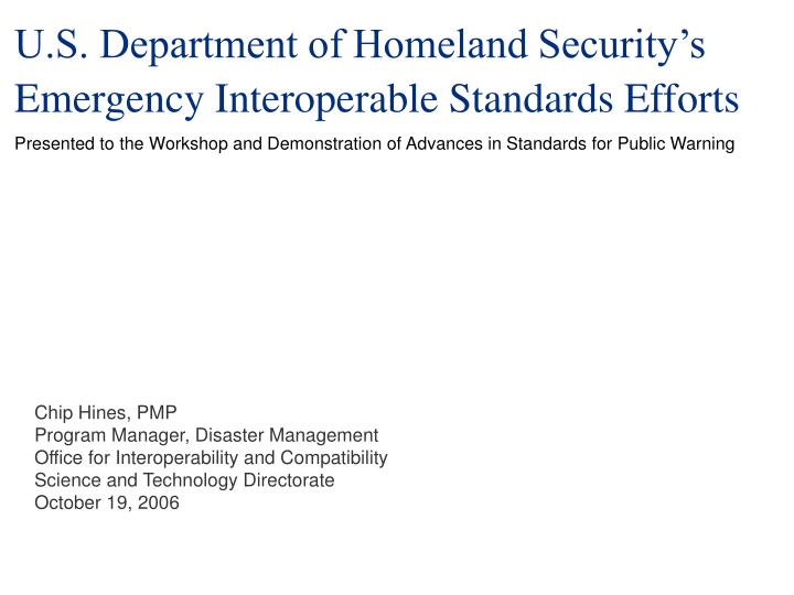 u s department of homeland security s emergency interoperable standards efforts