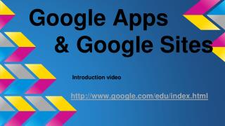 Google Apps &amp; Google Sites Introduction video google/edu/index.html
