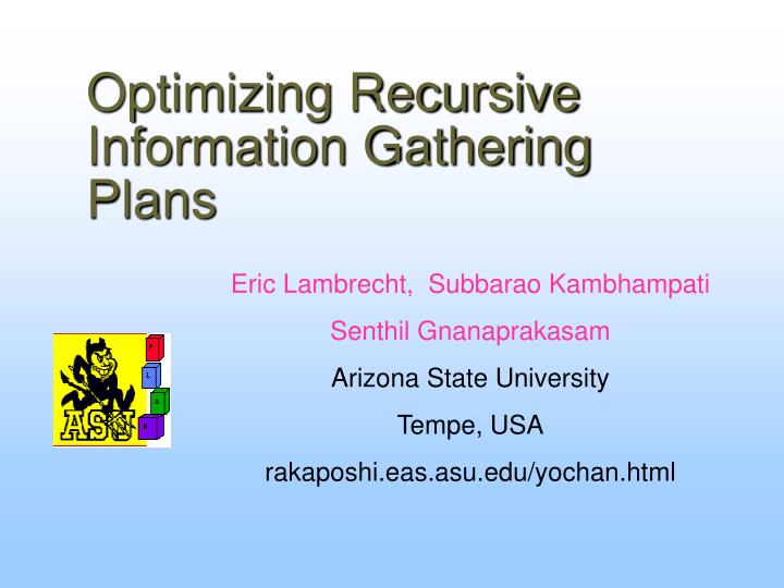 optimizing recursive information gathering plans