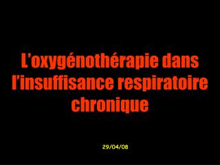 l oxyg noth rapie dans l insuffisance respiratoire chronique
