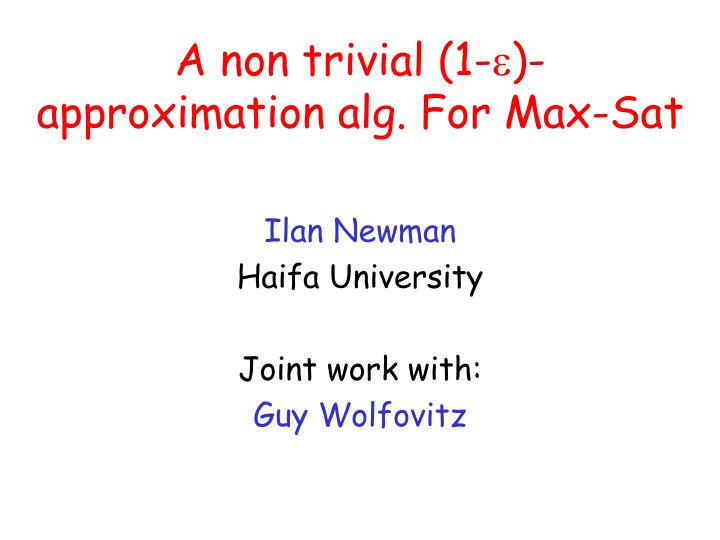 a non trivial 1 approximation alg for max sat