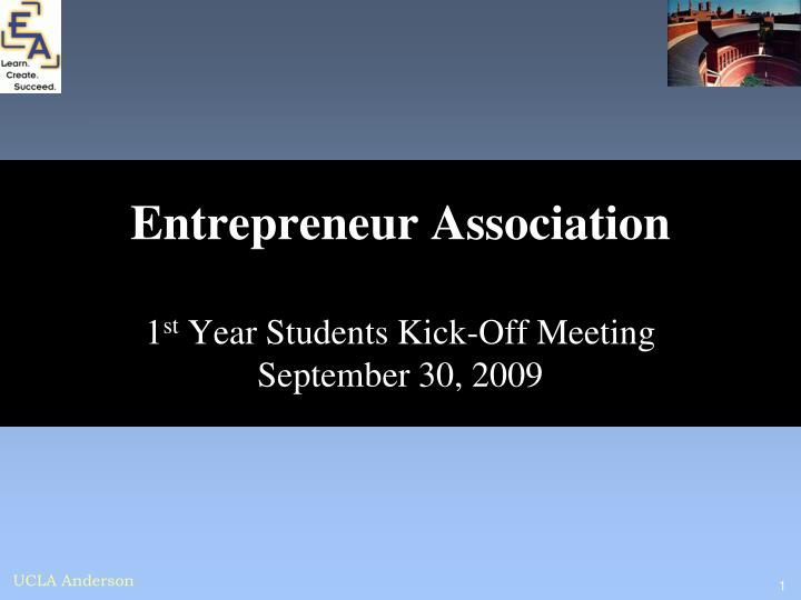 entrepreneur association 1 st year students kick off meeting september 30 2009