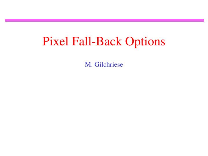 pixel fall back options