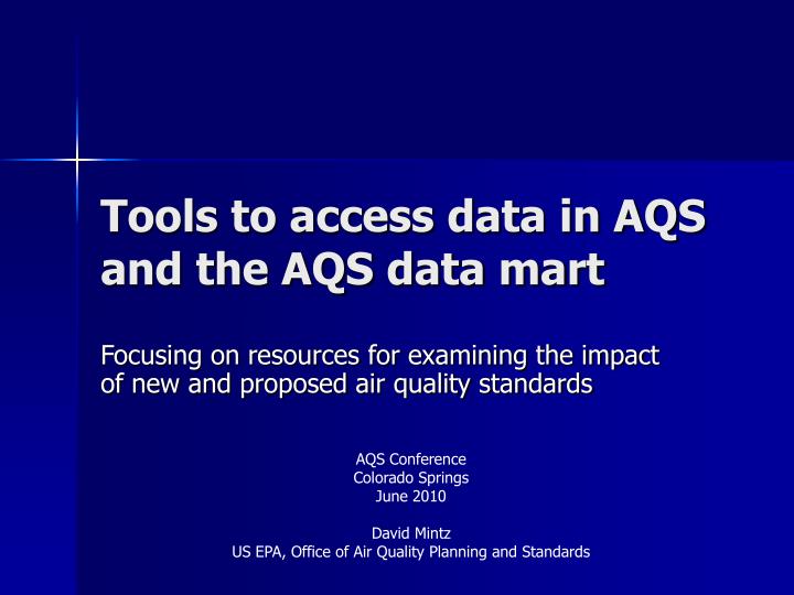 tools to access data in aqs and the aqs data mart