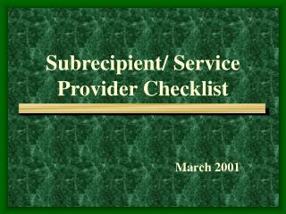 Subrecipient/ Service Provider Checklist