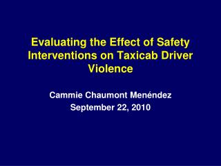 Evaluating the Effect of Safety Interventions on Taxicab Driver Violence