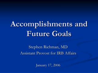 Accomplishments and Future Goals