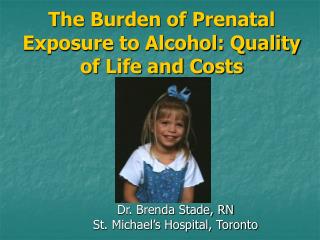 The Burden of Prenatal Exposure to Alcohol: Quality of Life and Costs