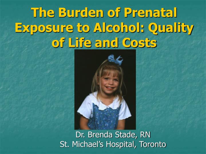 the burden of prenatal exposure to alcohol quality of life and costs