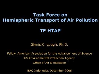 Task Force on Hemispheric Transport of Air Pollution TF HTAP