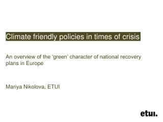 Climate friendly policies in times of crisis
