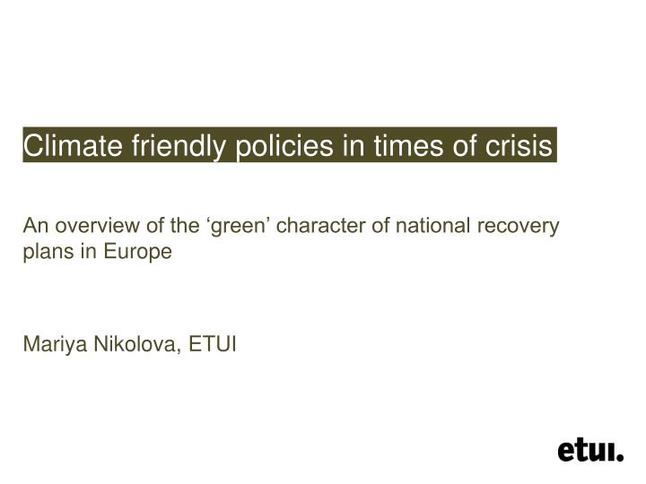 climate friendly policies in times of crisis