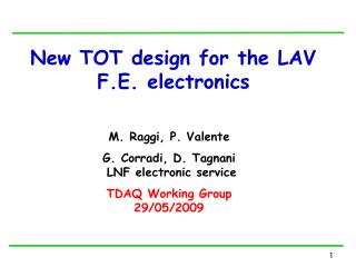 New TOT design for the LAV F.E. electronics