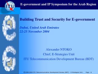 Building Trust and Security for E-government Dubai, United Arab Emirates 22-25 November 2004