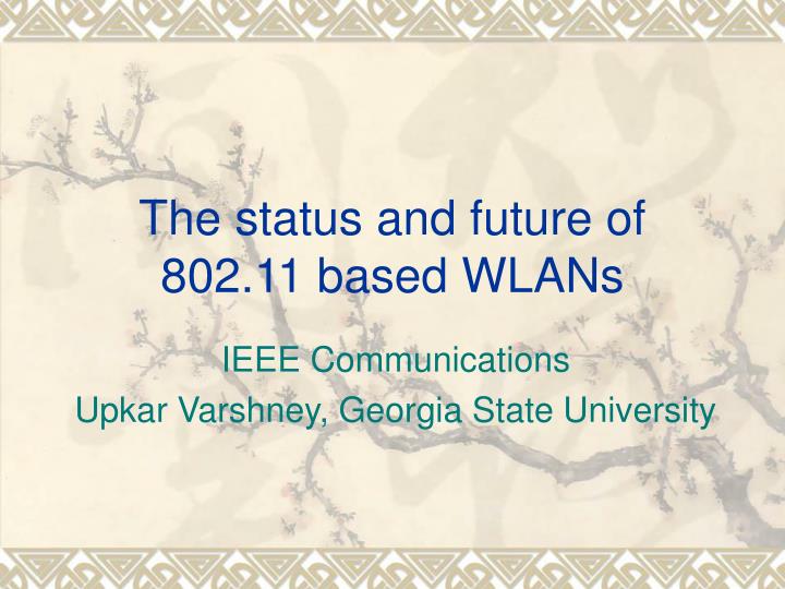 the status and future of 802 11 based wlans