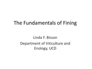 The Fundamentals of Fining