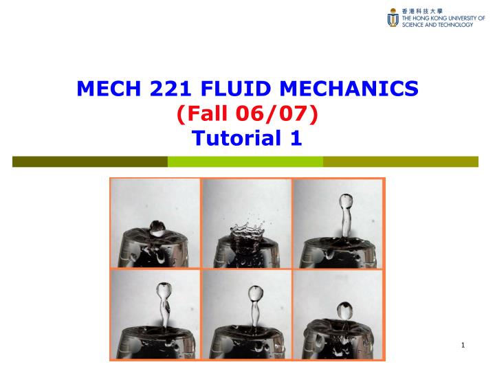 mech 221 fluid mechanics fall 06 07 tutorial 1