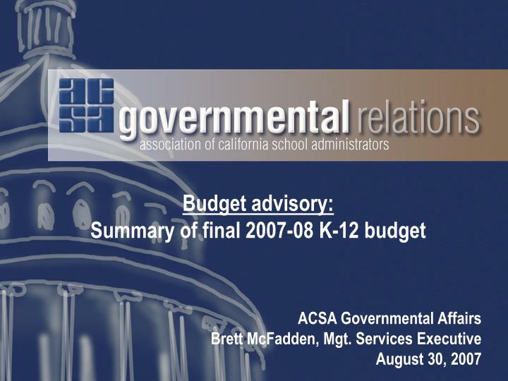 budget advisory summary of final 2007 08 k 12 budget