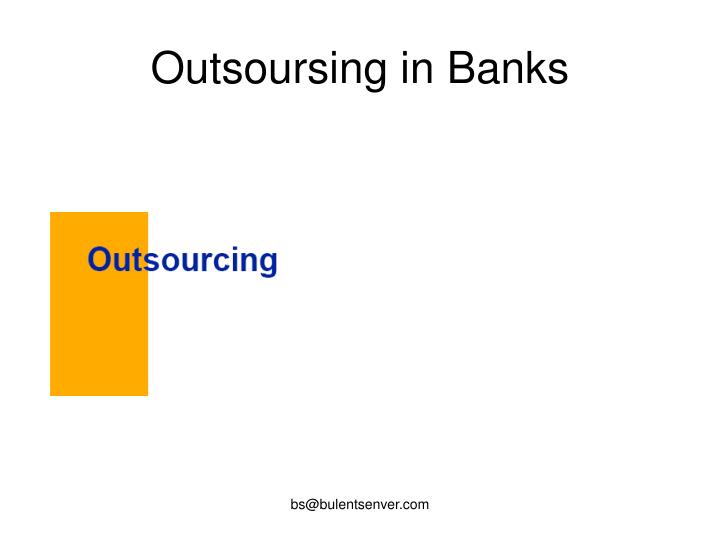 outsoursing in banks