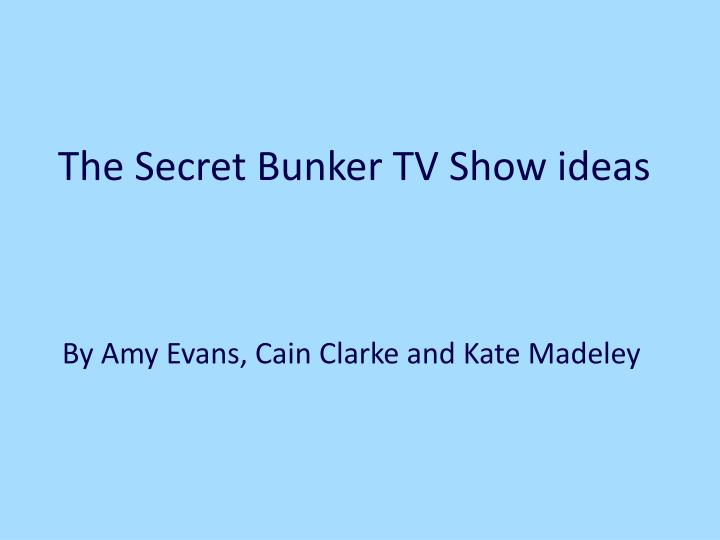 the secret bunker tv show ideas