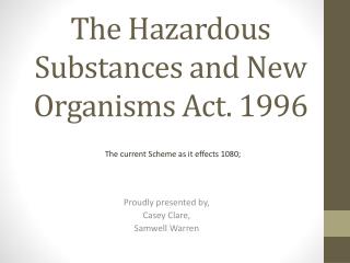 The Hazardous Substances and New Organisms Act. 1996