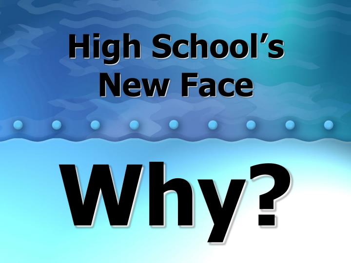 high school s new face
