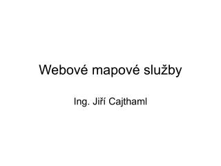 webov mapov slu by