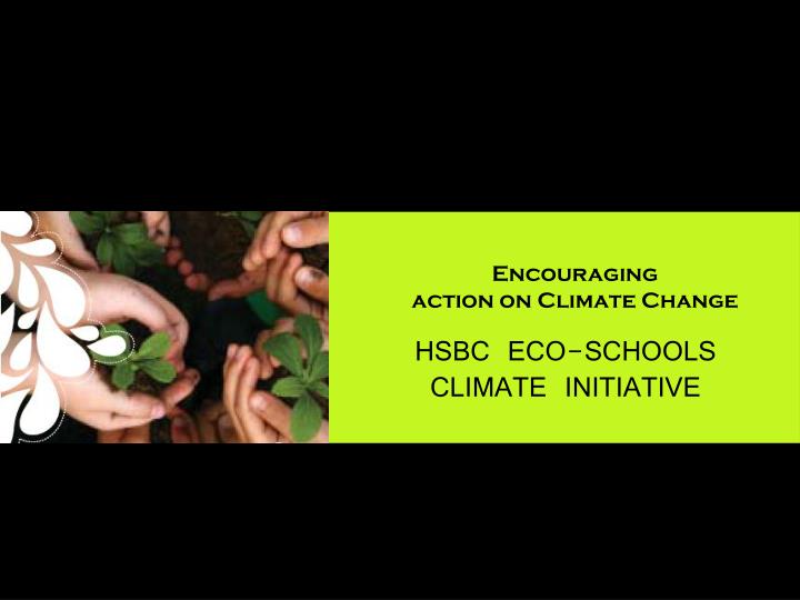 hsbc eco schools climate initiative