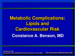 Metabolic Complications: Lipids and Cardiovascular Risk