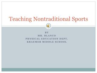 Teaching Nontraditional Sports