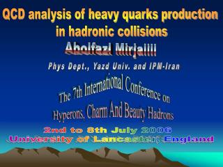 The 7th International Conference on Hyperons, Charm And Beauty Hadrons