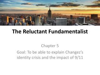 The Reluctant Fundamentalist