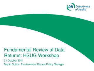 Fundamental Review of Data Returns: HSUG Workshop