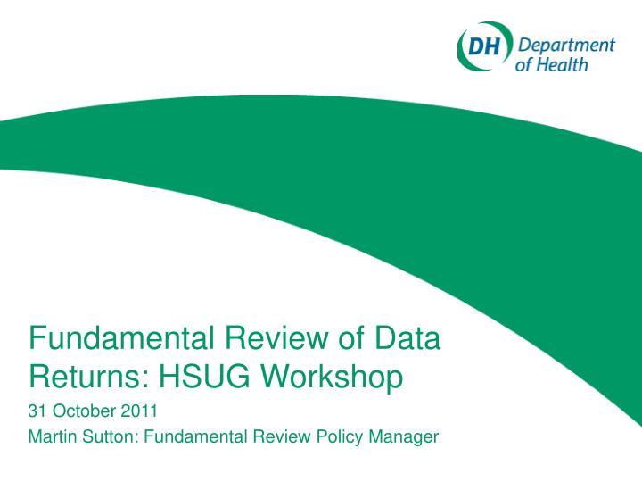 fundamental review of data returns hsug workshop