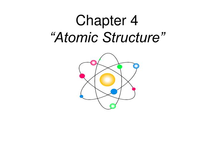 chapter 4 atomic structure