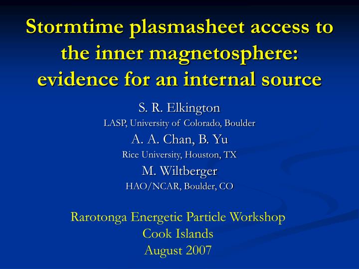 stormtime plasmasheet access to the inner magnetosphere evidence for an internal source
