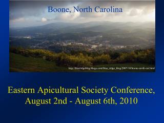 Eastern Apicultural Society Conference, August 2nd - August 6th, 2010