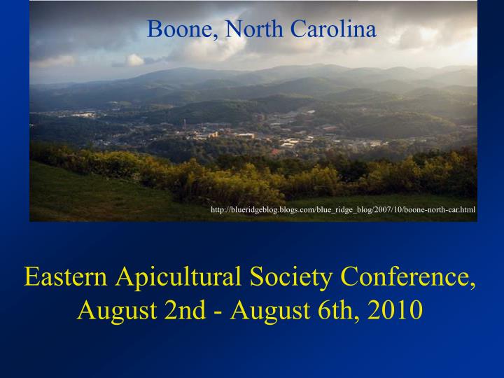 eastern apicultural society conference august 2nd august 6th 2010
