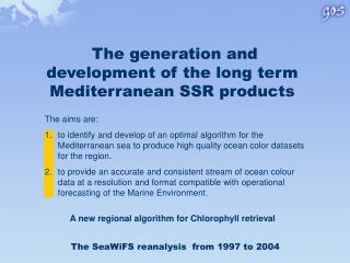 The generation and development of the long term Mediterranean SSR products