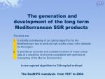 Development of a New Algorithm for High-Quality Ocean Color Data in the Mediterranean Sea - slide 1
