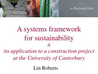 A systems framework for sustainability &amp; its application to a construction project