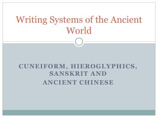 Writing Systems of the Ancient World