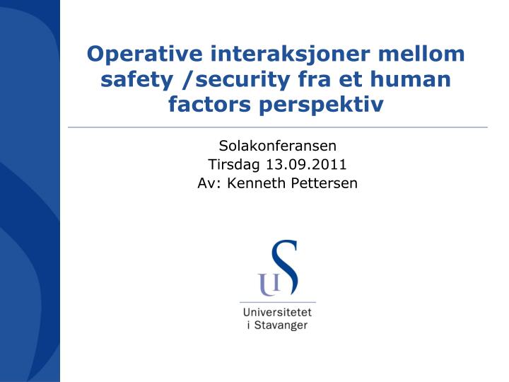 operative interaksjoner mellom safety security fra et human factors perspektiv