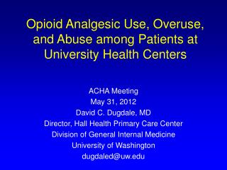 Opioid Analgesic Use, Overuse, and Abuse among Patients at University Health Centers