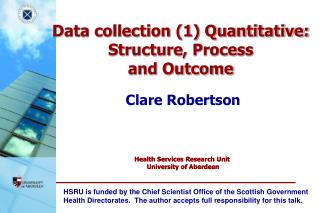 Data collection (1) Quantitative: Structure, Process and Outcome