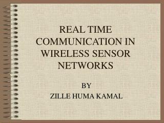 REAL TIME COMMUNICATION IN WIRELESS SENSOR NETWORKS