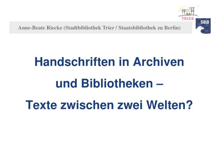 handschriften in archiven und bibliotheken texte zwischen zwei welten